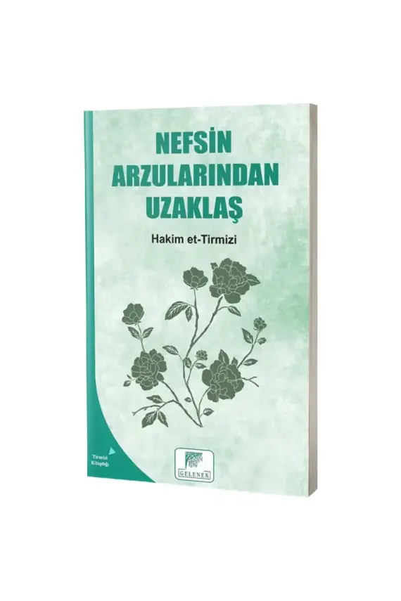 Nefsin Arzularından Uzaklaş - 1