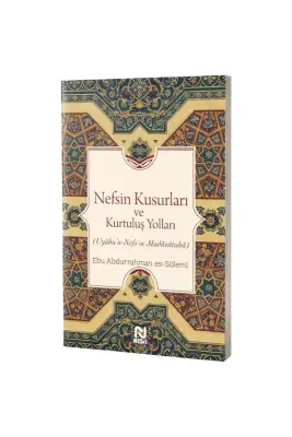 Nefsin Kusurları ve Kurtuluş Yolları - 1