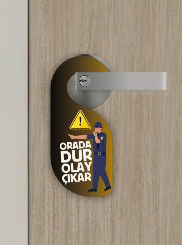 Orada Dur. Olay Çıkar Kapı Askısı Kapı Uyarı Levhası - 1