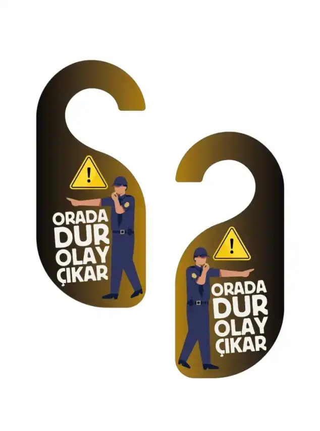 Orada Dur. Olay Çıkar Kapı Askısı Kapı Uyarı Levhası - 2