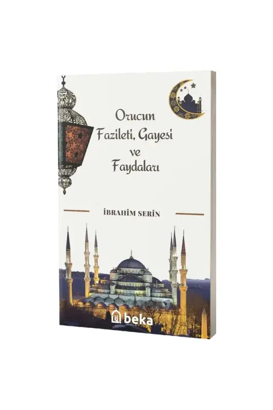 Orucun Fazileti Gayesi ve Faydaları - 2