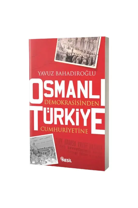 Osmanlı Demokrasisinden Türkiye Cumhuriyetine - 2