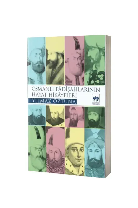 Osmanlı Padişahlarının Hayat Hikayeleri - 2