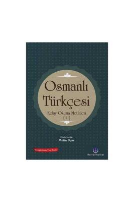 Osmanlı Türkçesi Kolay Okuma Metinleri 1 - Hayrat Neşriyat