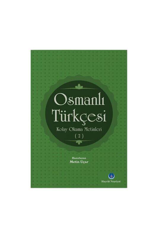 Osmanlı Türkçesi Kolay Okuma Metinleri 2 - 2