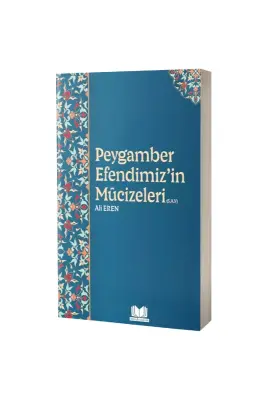 Peygamber Efendimizin Mucizeleri - Kitapkalbi Yayıncılık (1)