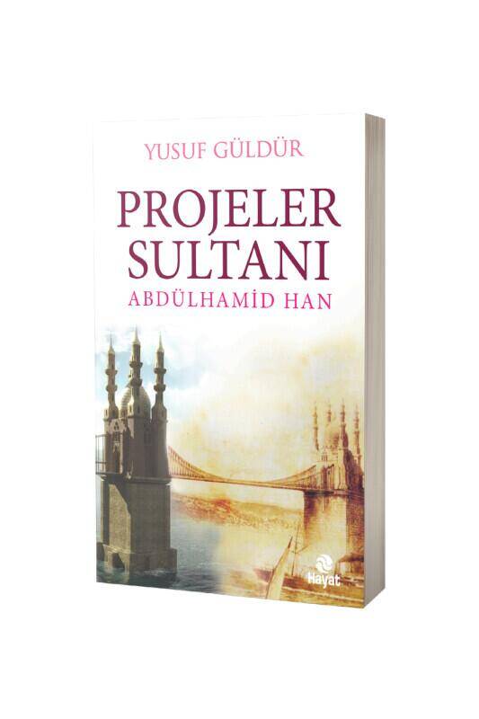 Projeler Sultanı Abdülhamid Han - 2
