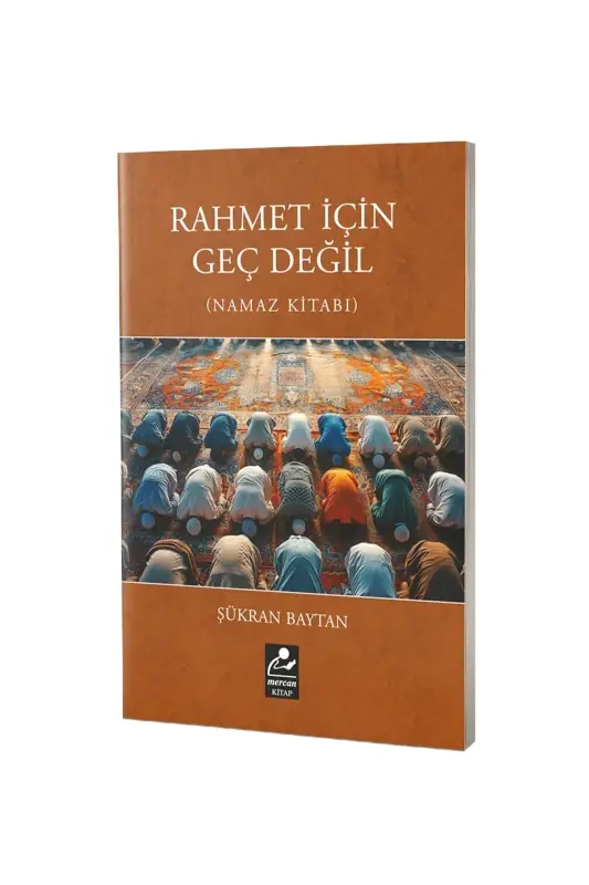 Rahmet İçin Geç Değil Namaz Kitabı - 2