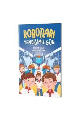 Robotları Yendiğimiz Gün - Timaş Çocuk Yayınları (1)