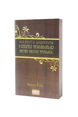 Salavatı Şerifler Faziletli Tesbihatlar Bedir Ehliyle Tevessül - Hala Kitap