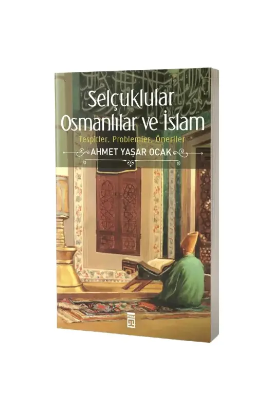 Selçuklular Osmanlılar ve İslam - 2