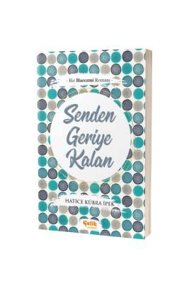 Senden Geriye Kalan - Çelik Yayınevi