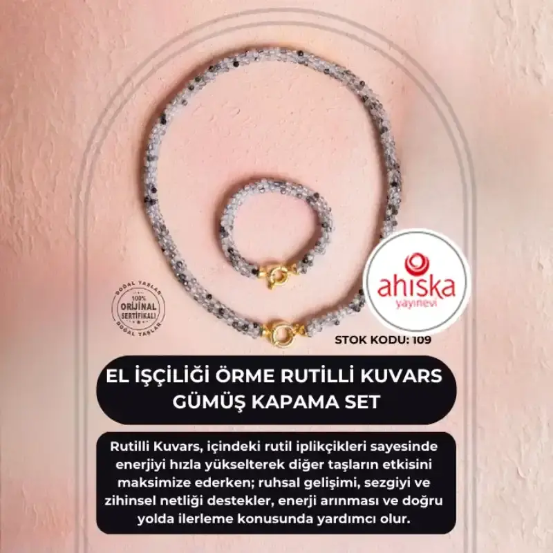 Sertifikalı El İşçiliği Örme Rutilli Kuvars Kapama Set (SK109) - 2