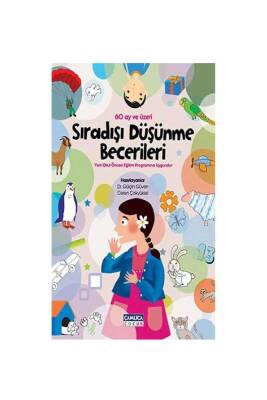 Sıra Dışı Düşünme Becerileri 60 Ay Ve Üzeri - Çamlıca Çocuk Yayınları
