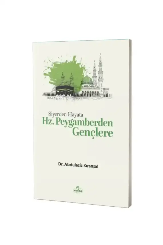 Siyerden Hayata Hz. Peygamberden Gençlere - 1