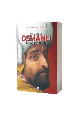 Sorularla Osmanlı İmparatorluğu Tek Cilt - 1