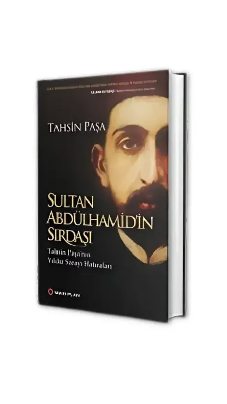 Sultan Abdülhamidin Sırdaşı Tahsin Paşanın Yıldız Sarayı Hatıraları - 2