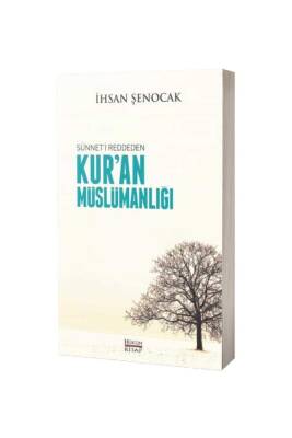 Sünneti Reddeden Kuran Müslümanlığı - Hüküm Kitap