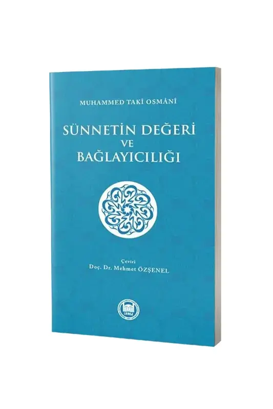 Sünnetin Değeri ve Bağlayıcılığı - 2