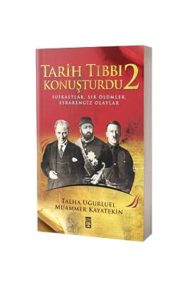 Tarih Tıbbı Konuşturdu 2 - Timaş Yayınları