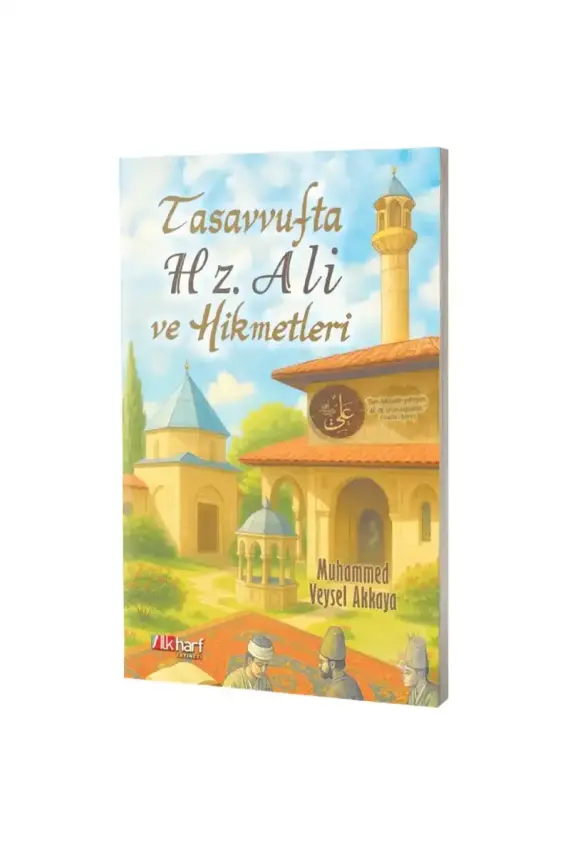 Tasavvufta Hz. Ali ve Hikmetleri - 1