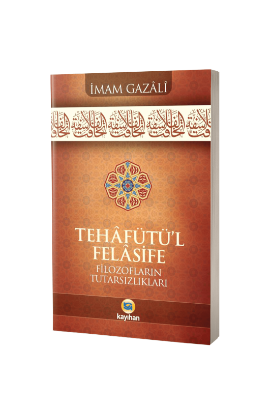 Tehafütül Felasife Filozofların Tutarsızlıkları - 2