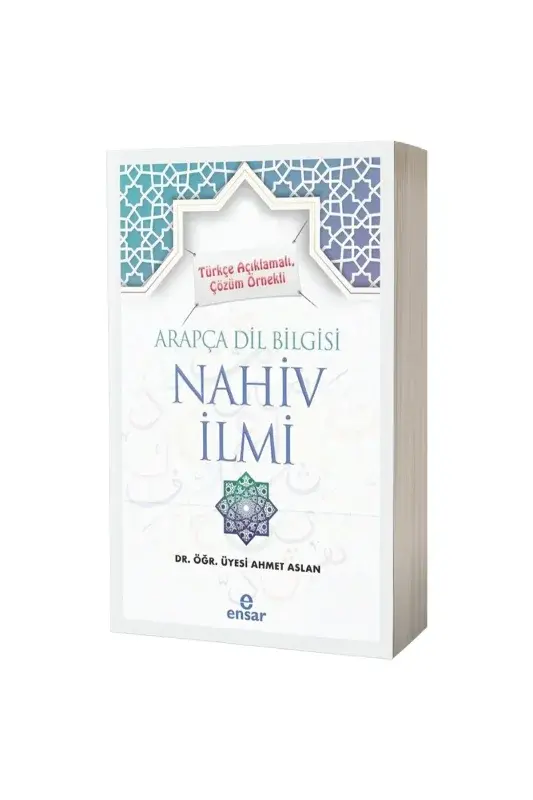 Türkçe Açıklamalı Çözüm Örnekli Arapça Dil Bilgisi Nahiv İlmi - 2