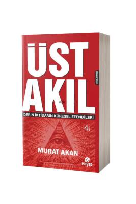Üst Akıl Derin İktidarın Küresel Efendileri - Hayat Yayınları