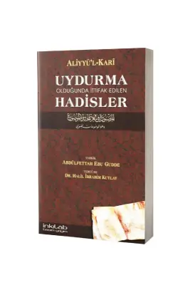 Uydurma Olduğunda İttifak Edilen Hadisler - İnkılab Yayınları (1)