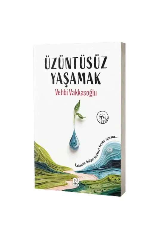 Üzüntüsüz Yaşamak - 2
