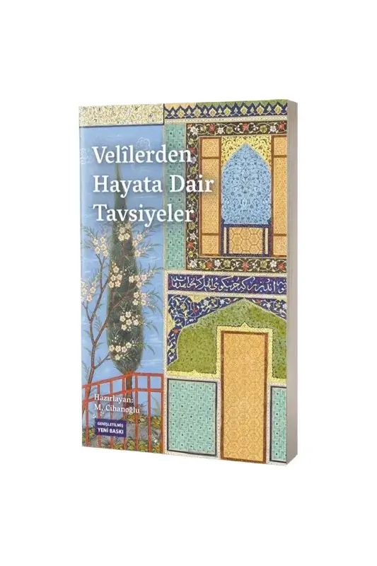 Velilerden Hayata Dair Tavsiyeler - 2