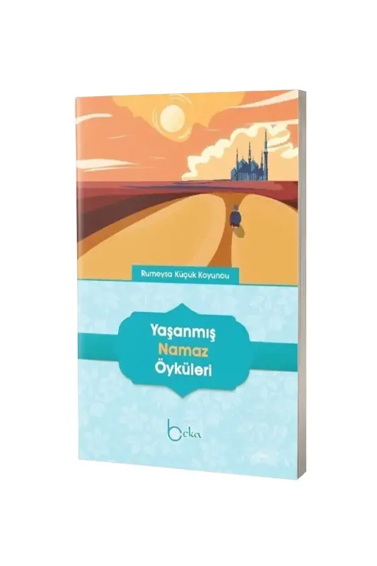 Yaşanmış Namaz Öyküleri - 2