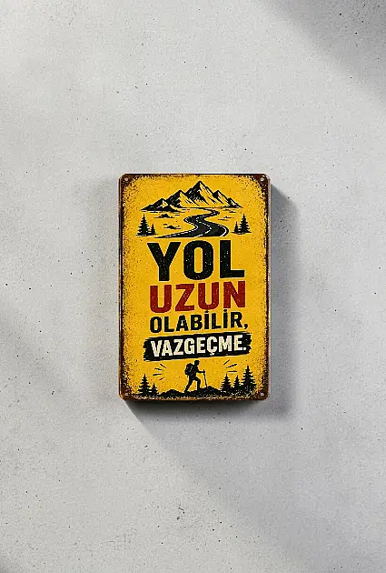 Yol Uzun Olabilir Vazgeçme MiniDekor Magnet Ayaklı 9×13,5 cm - 2