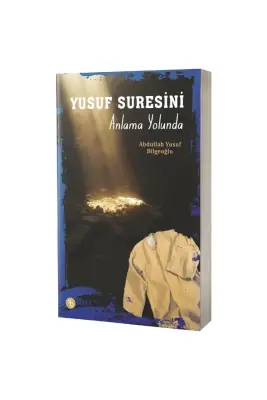 Yusuf Suresini Anlama Yolunda - 1