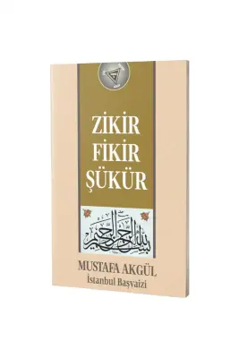 Zikir Fikir Şükür - 1