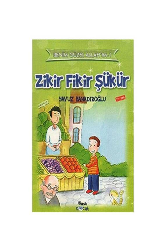 Zikir Fikir Şükür - 1